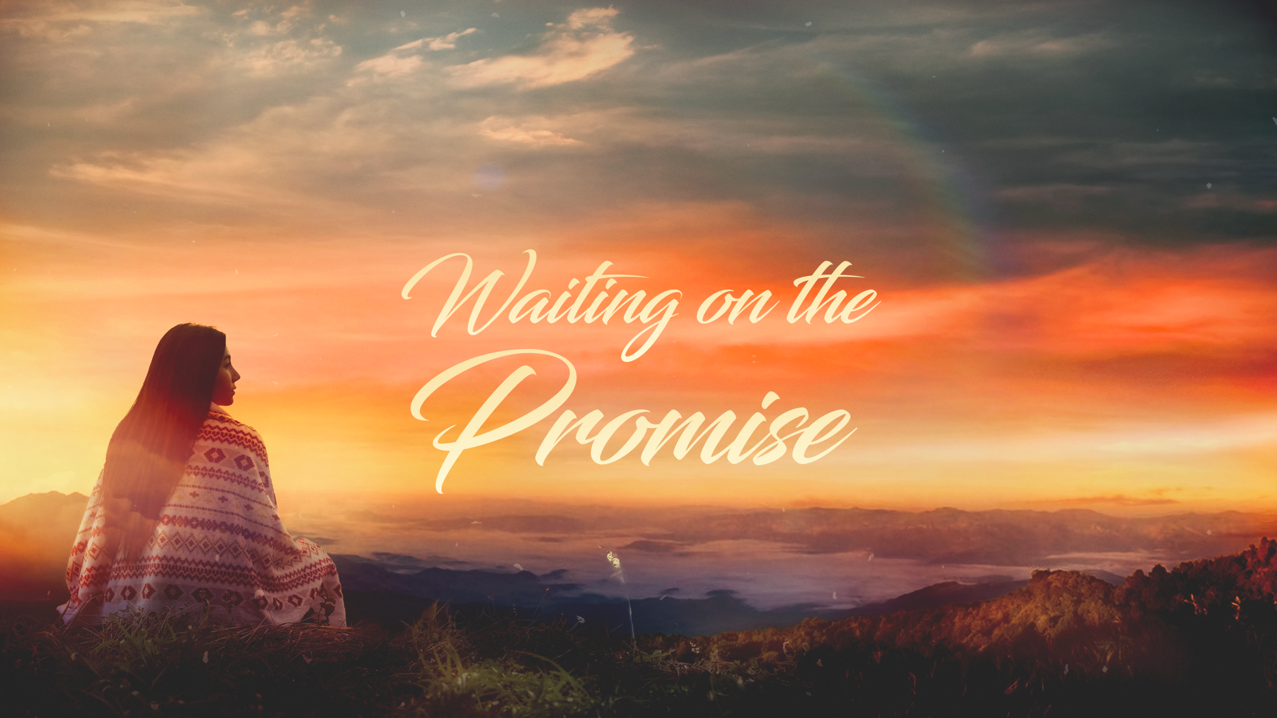 “Waiting On The Promise”