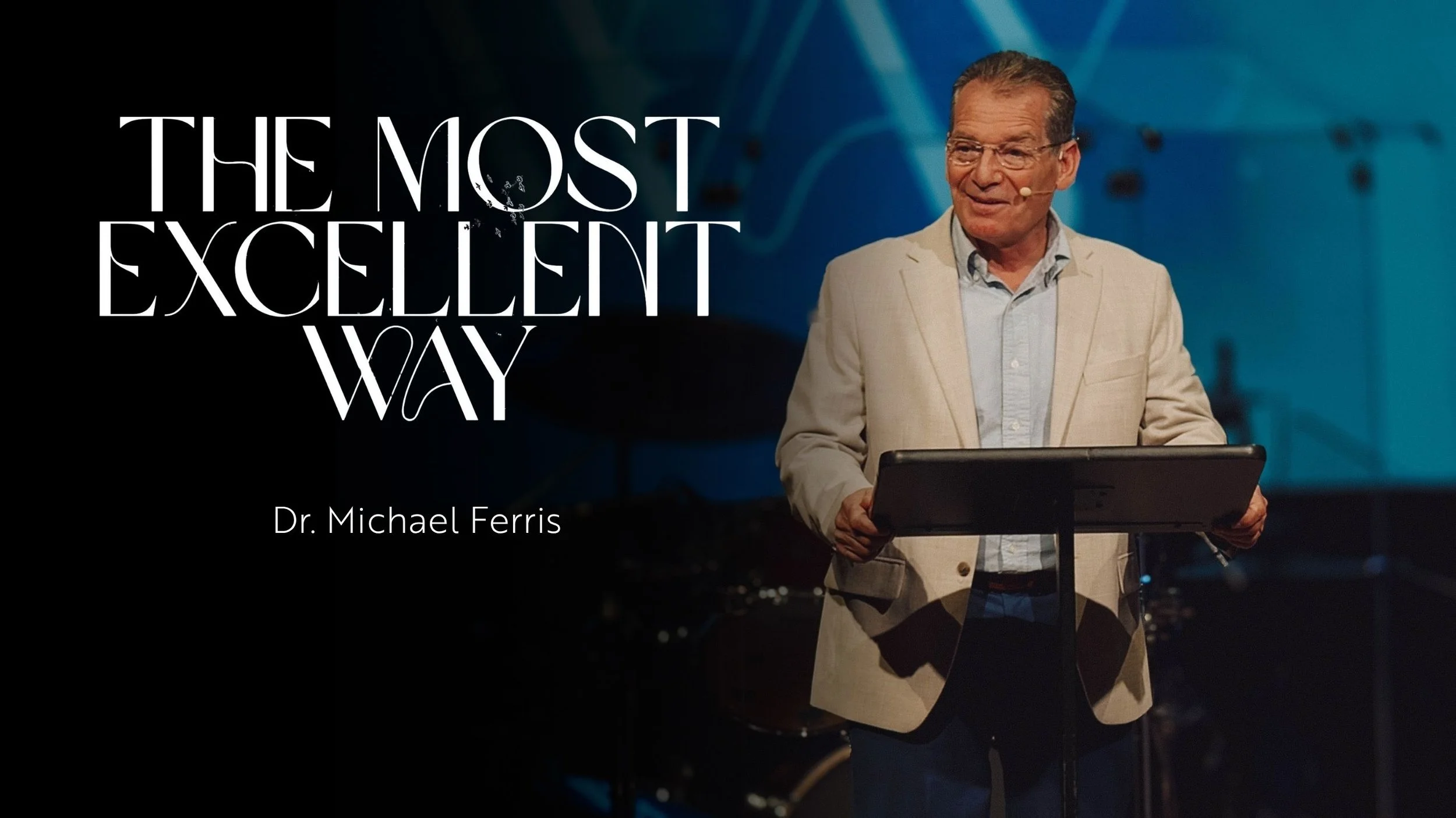 “The Most Excellent Way”