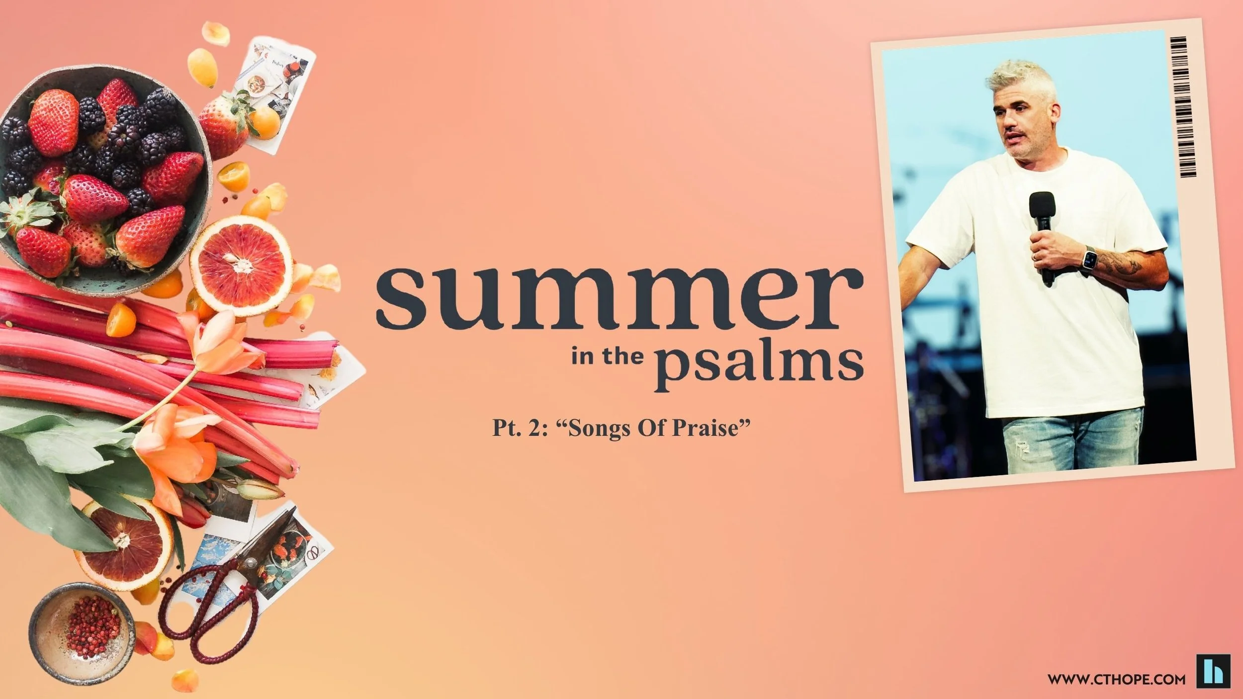 "Summer In The Psalms", Pt. 2: “Songs Of Praise”