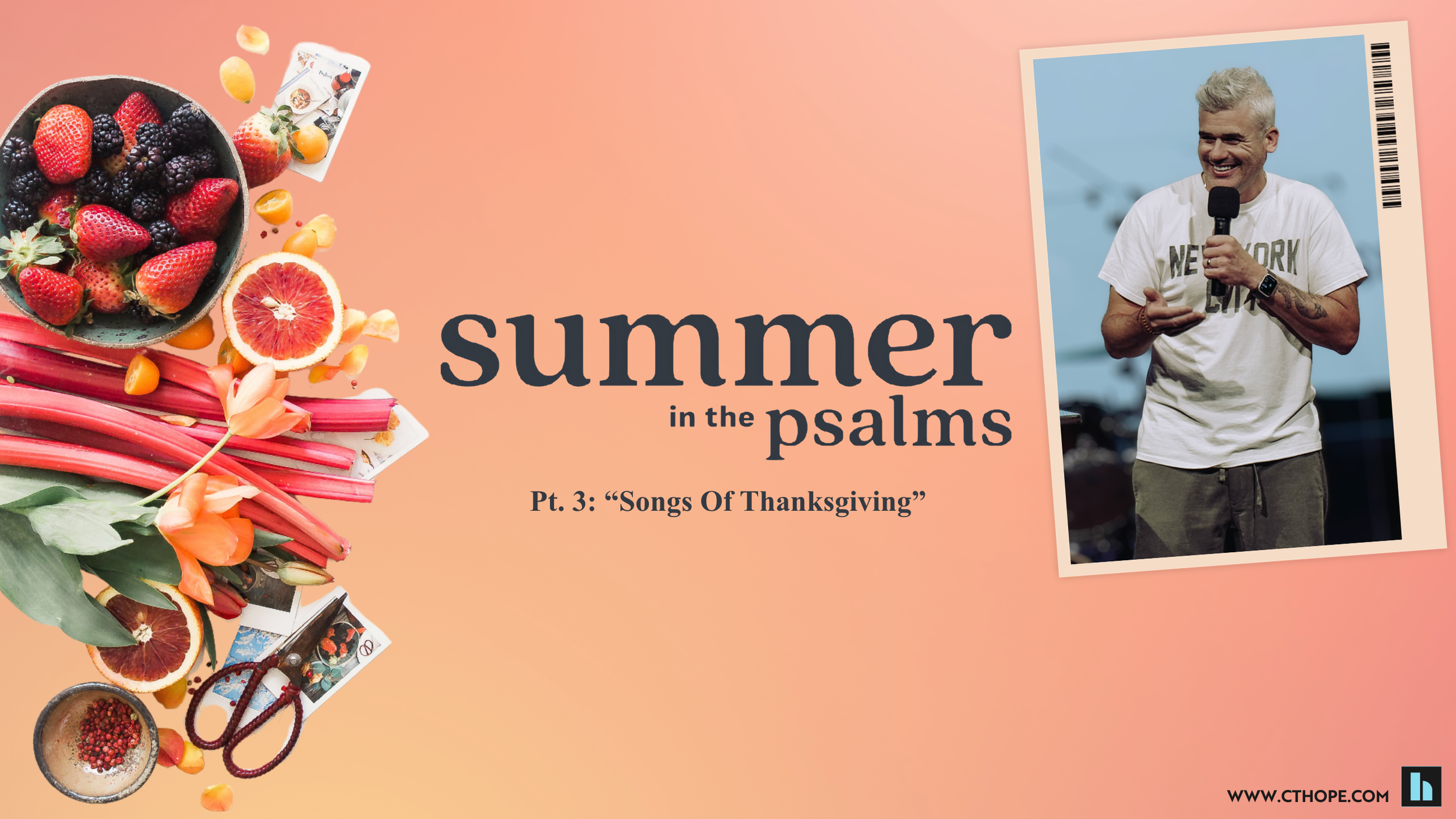 "Summer In the Psalms", Pt. 3: "Songs Of Thanksgiving"