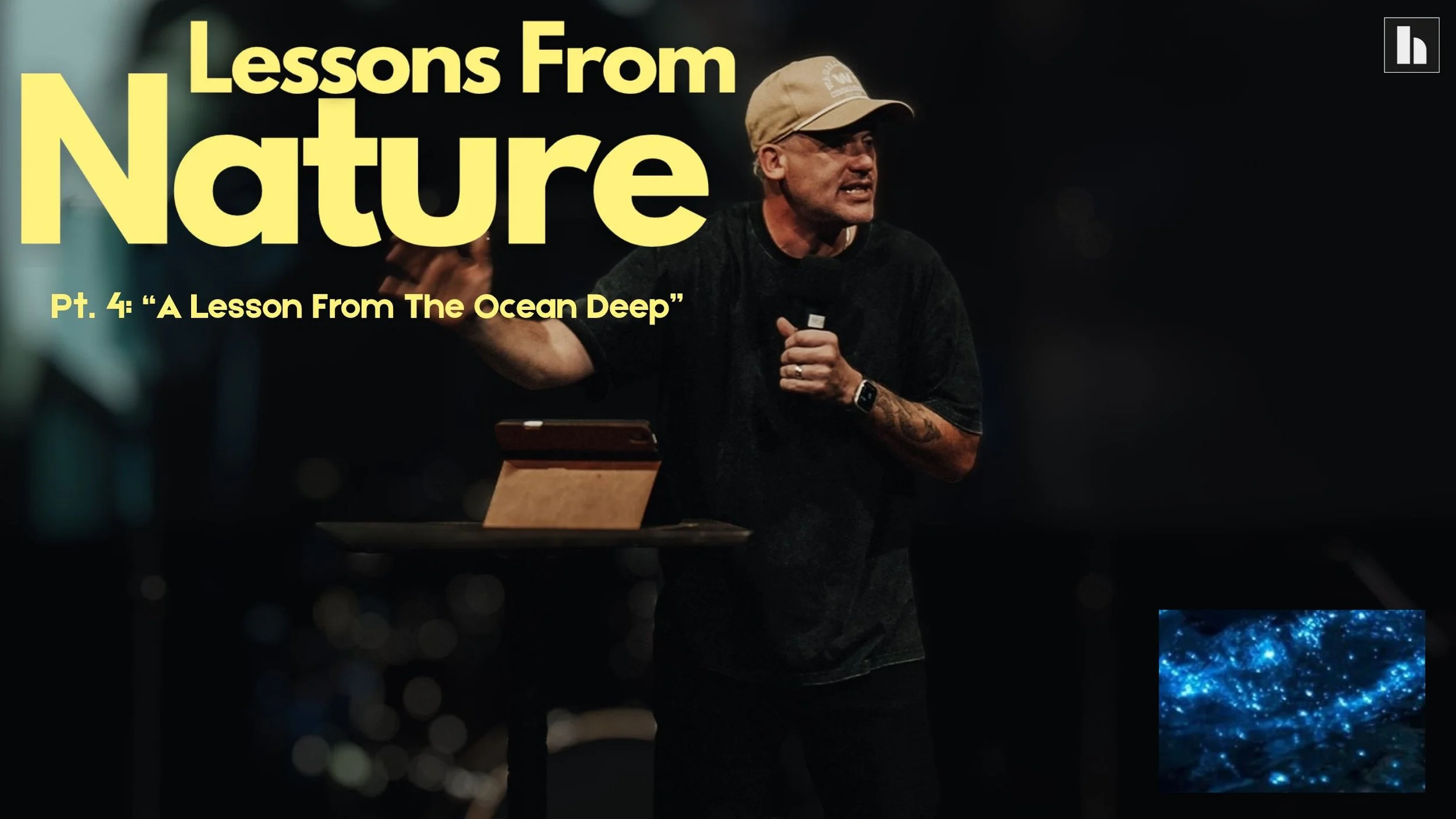 “Lessons From Nature”, Pt. 4: “A Lesson From The Ocean Deep”