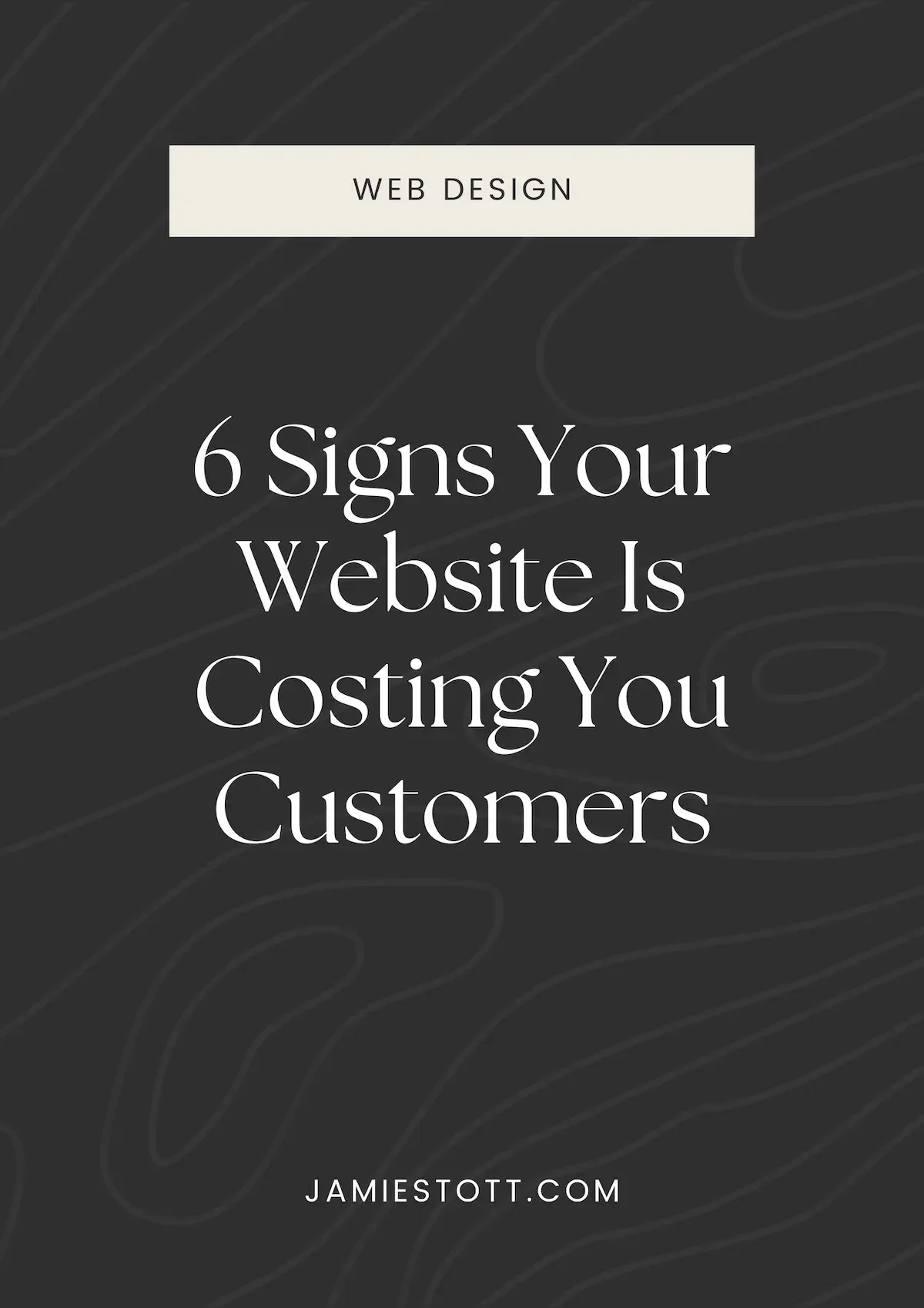 6 Signs Your Website Is Costing You Customers