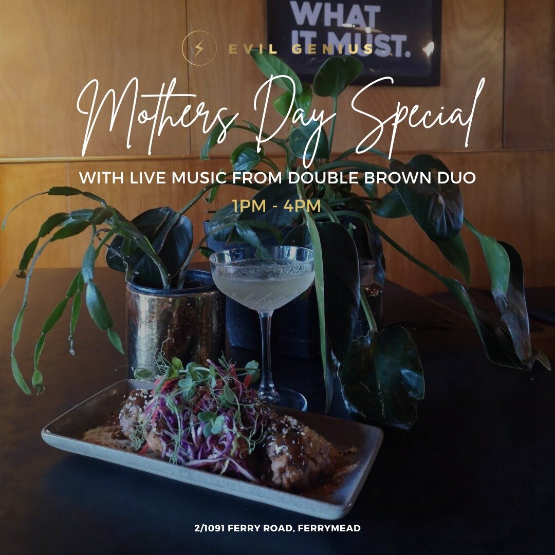 ⚡MOTHER'S DAY SPECIAL ⚡

Tasting plate of our Evil Fried Chicken or Cauliflower and a glass of bubbles for $20 BOOKINGS ESSENTIAL. 
T&amp;Cs apply 

Wicked live music from 1-4 pm with the talented Double Brown Duo 

* Mothers day special applies to t