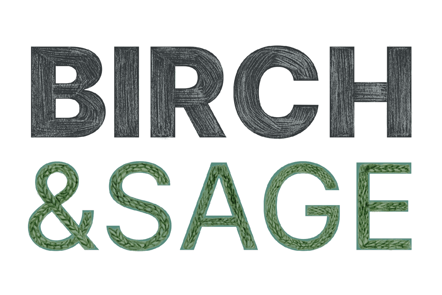 Birch &amp; Sage