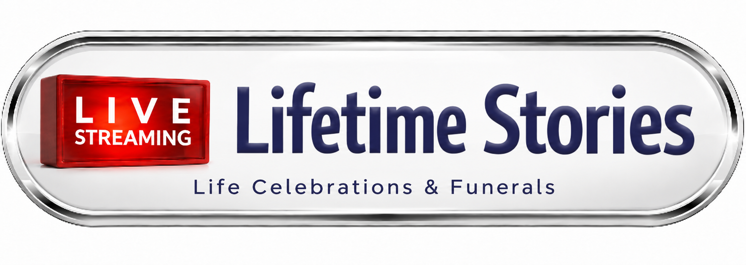 Lifetime Stories funeral live streaming