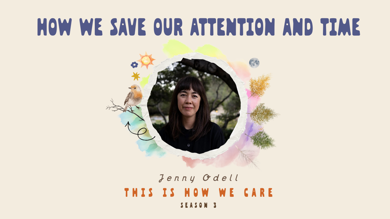 How We save our attention and time with Jenny Odell