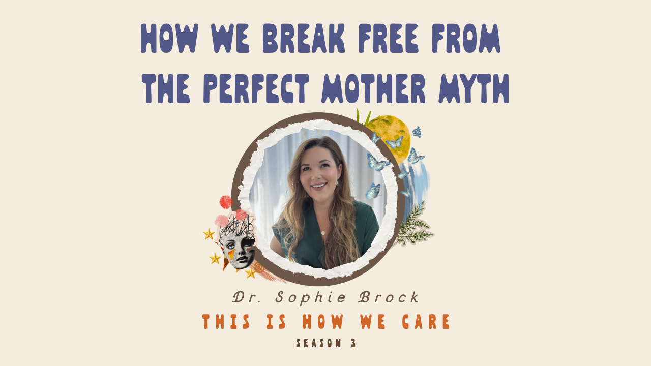 How We Break Free From The Perfect Mother Myth