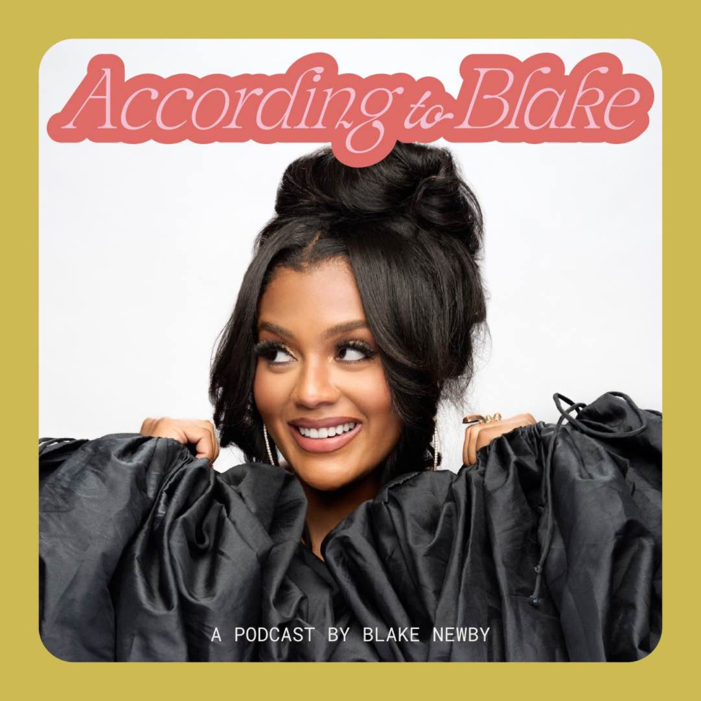 According to Blake is a podcast from Blake Newby that explores the ins-and-outs of relationships, entertainment, beauty, fashion and everything in-between.