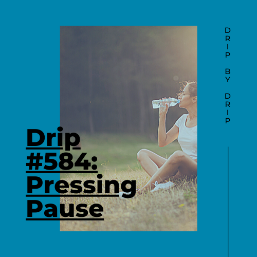 Pressing Pause