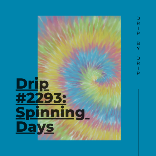 Spinning Days