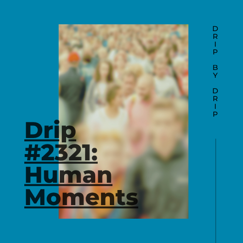 Human Moments