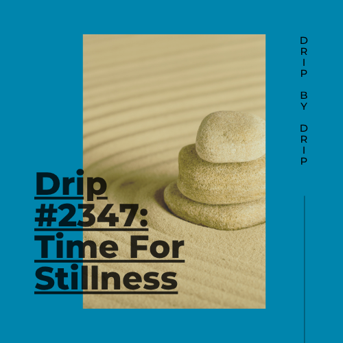 Time For Stillness