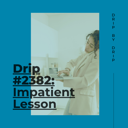 Impatient Lesson