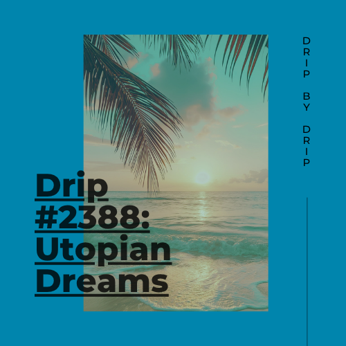 Utopian Dreams