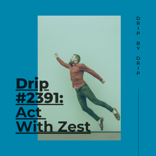 Act With Zest