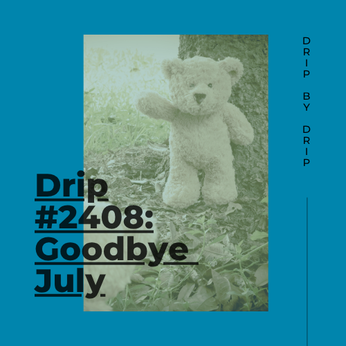 Goodbye July