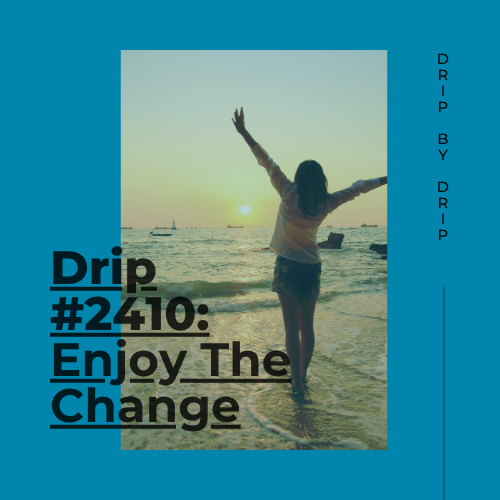 Enjoy The Change