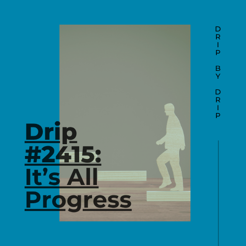 It’s All Progress