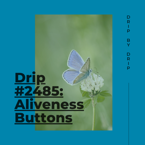 Aliveness Buttons