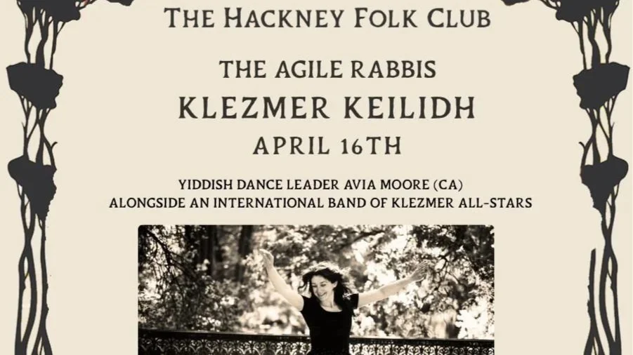 Hackney Folk Club - The Agile Rabbis Klezmer Keilidh