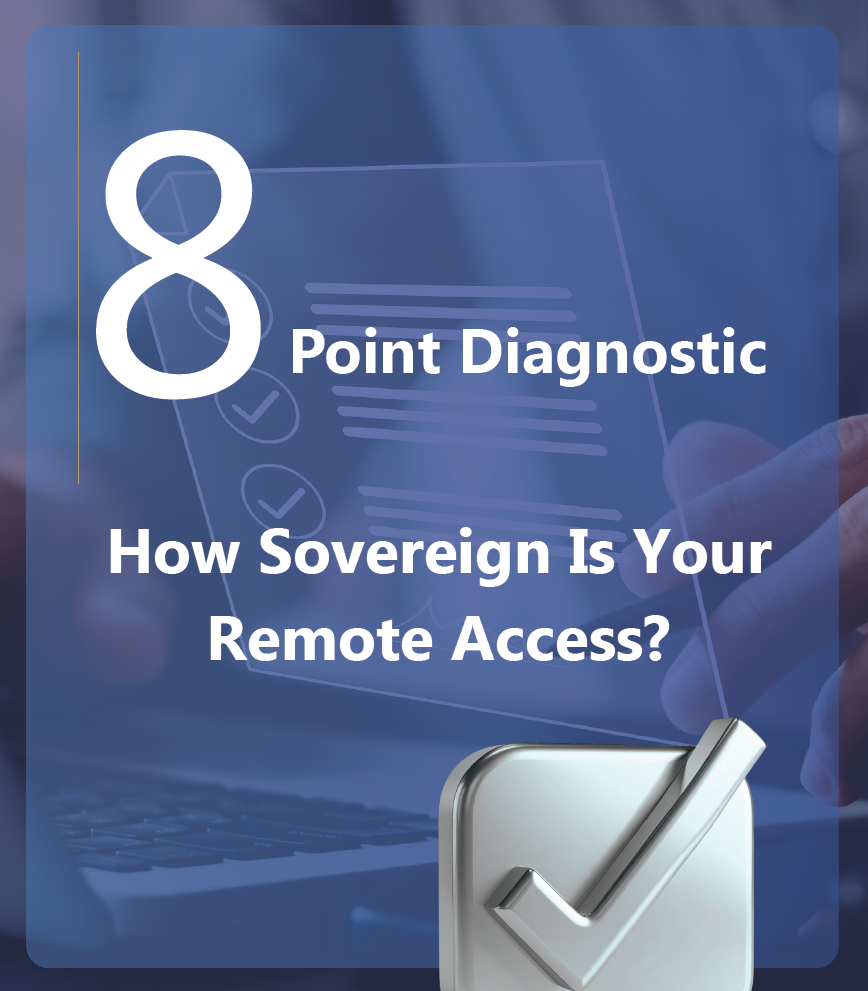 Is Your Remote Access Truly Sovereign?