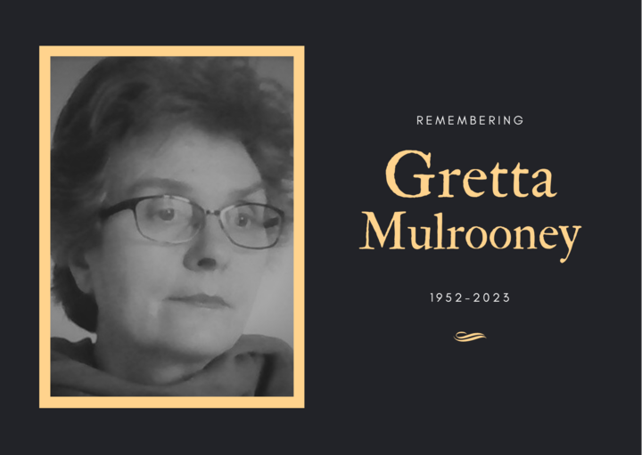 REMEMBERING: GRETTA MULROONEY (1952-2023)