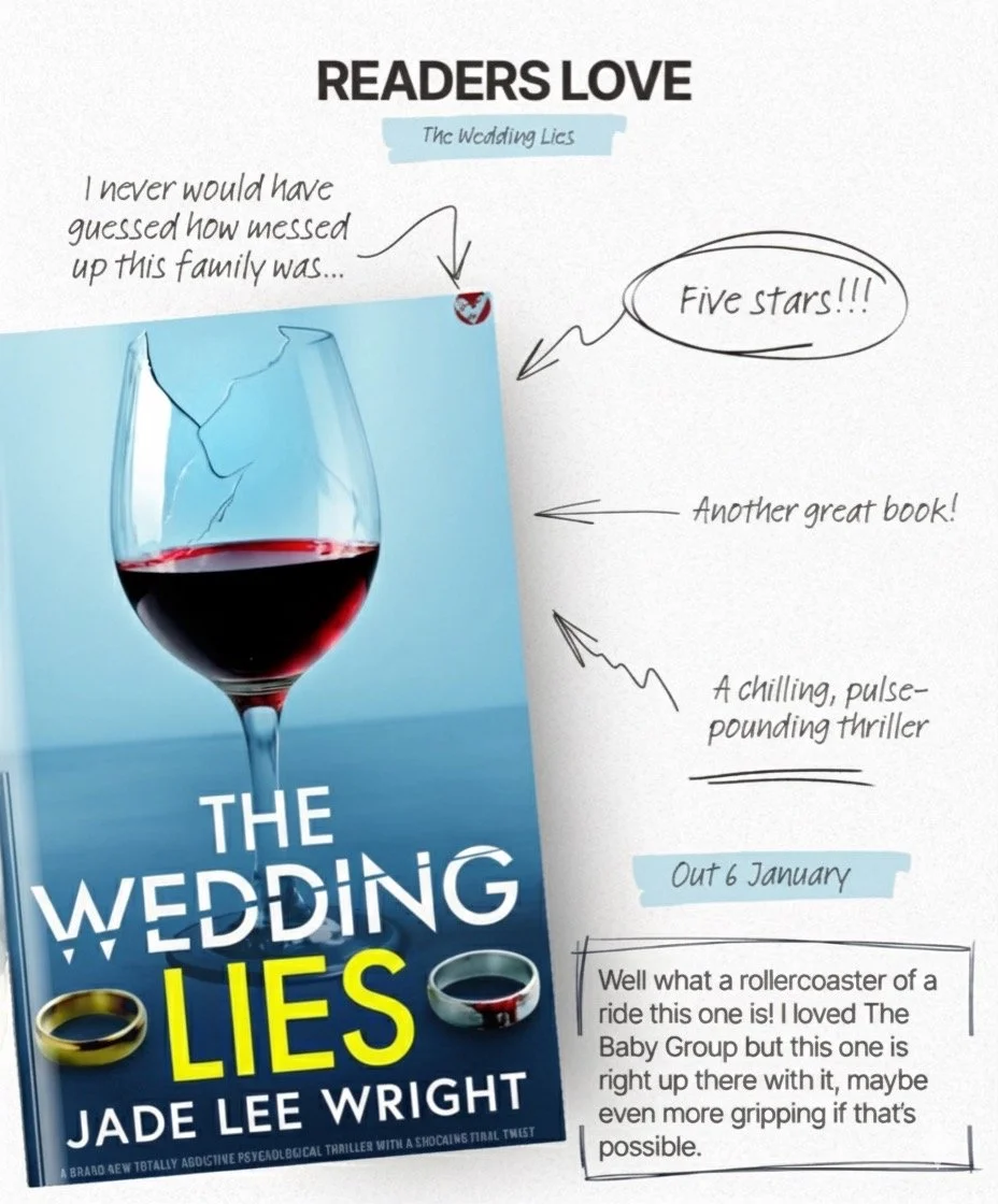 READERS LOVE: The Wedding Lies by Jade Lee Wright

🍷💔 A chilling, pulse-pounding thriller readers can&rsquo;t stop talking about.

Readers are calling The Wedding Lies a rollercoaster.
Dark family secrets, shocking twists, and a story that keeps ti