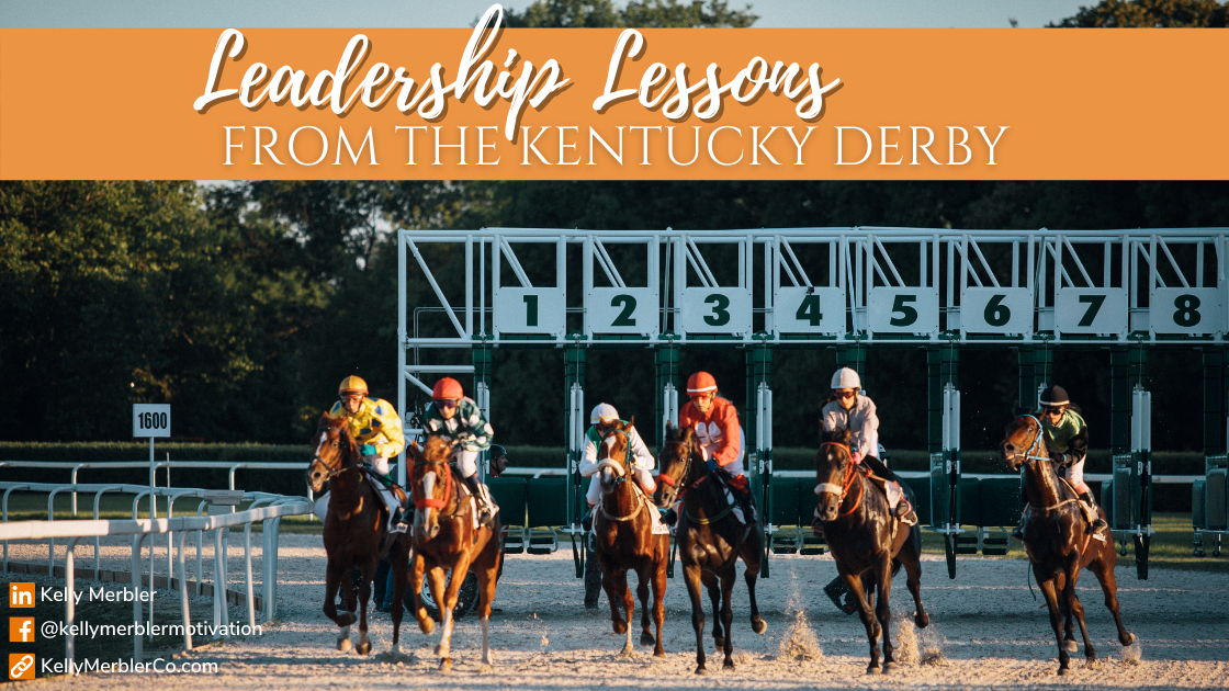 Leadership Lessons from the Kentucky Derby