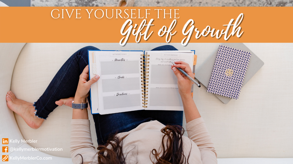 Give yourself the gift of growth…