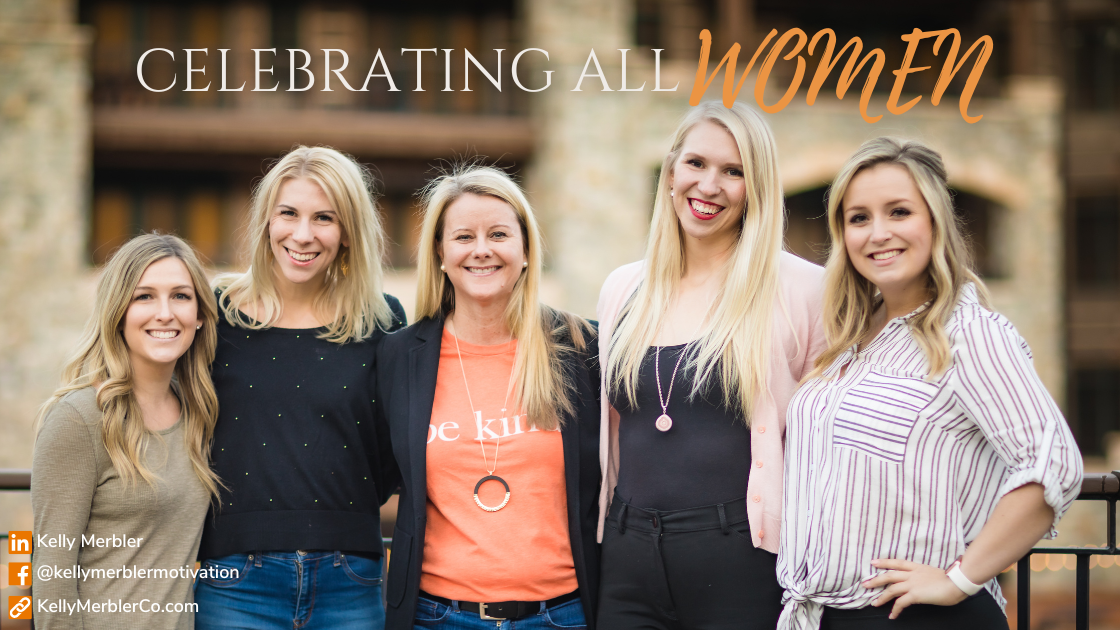CELEBRATING ALL WOMEN!