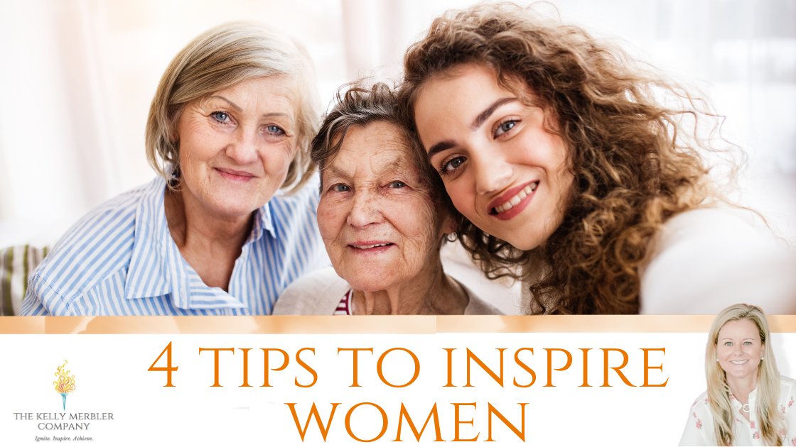 4 TIPS TO INSPIRE WOMEN