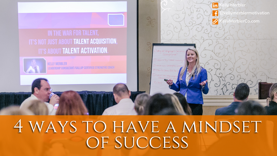 4 TIPS FOR HAVING A MINDSET OF SUCCESS