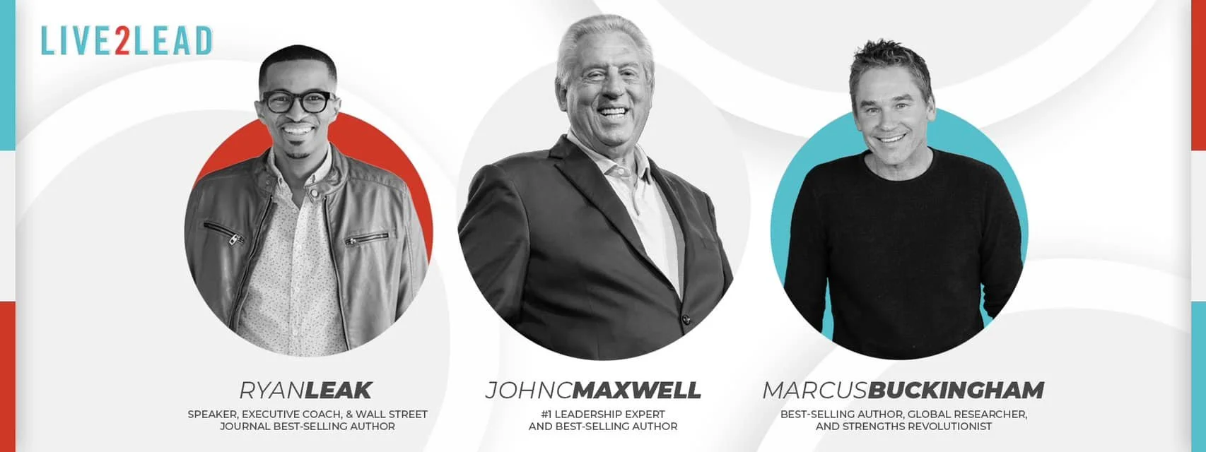 John Maxwell, Marcus Buckingham, and Ryan Leak are 3 of the speakers!