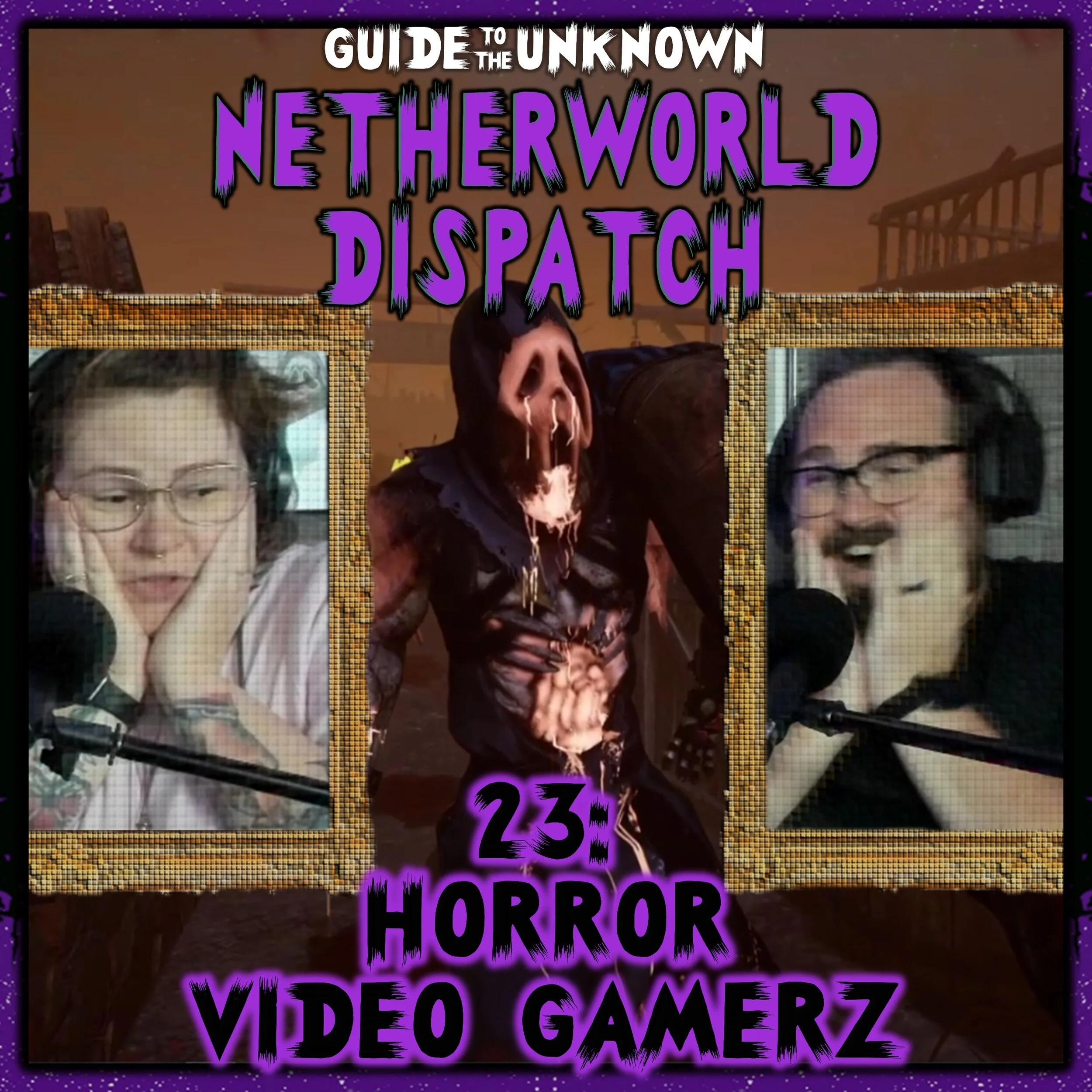 The Netherworld Dispatch 23: Horror Video Gamers