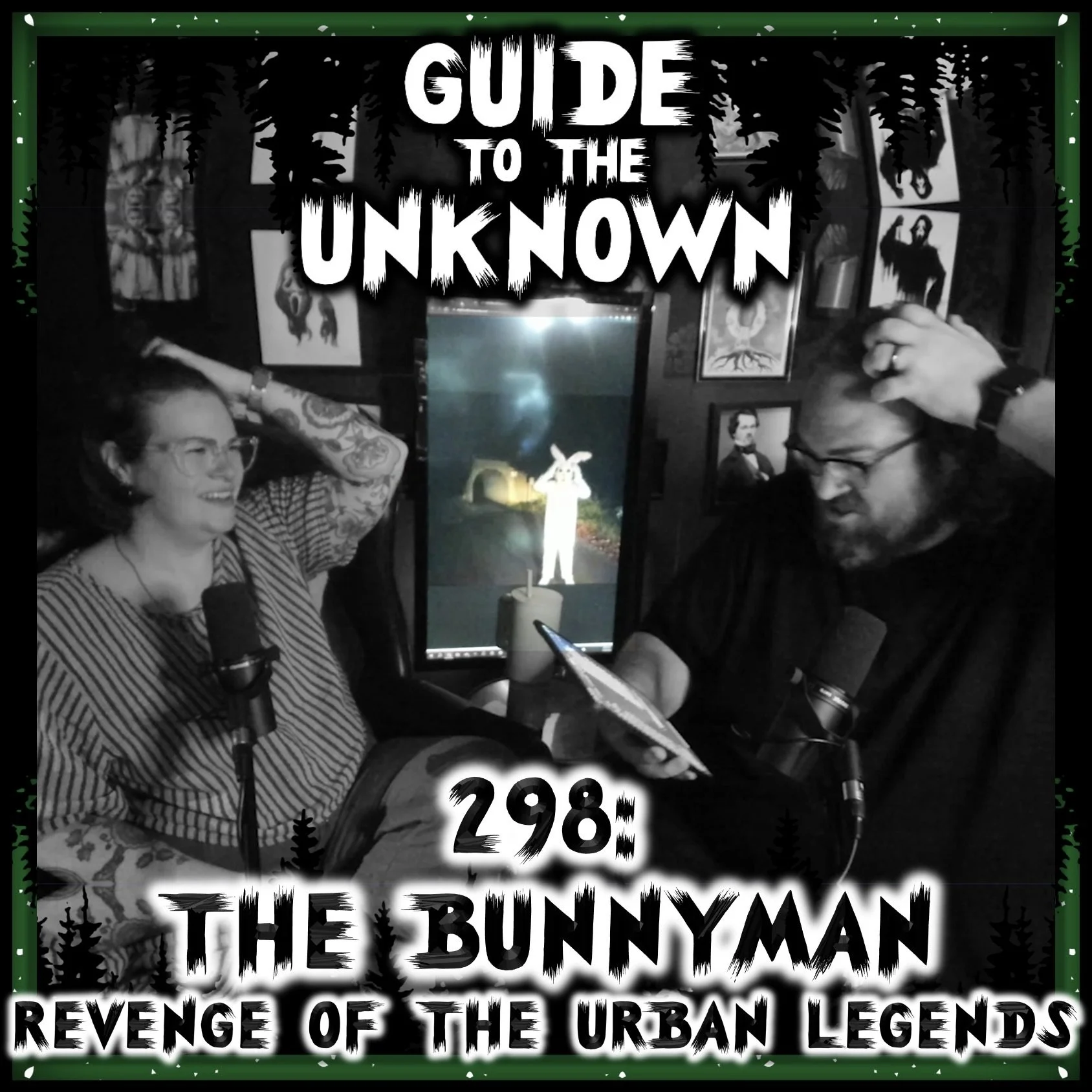 Guide to the Unknown 298: The Bunnyman - Revenge of the Urban Legends
