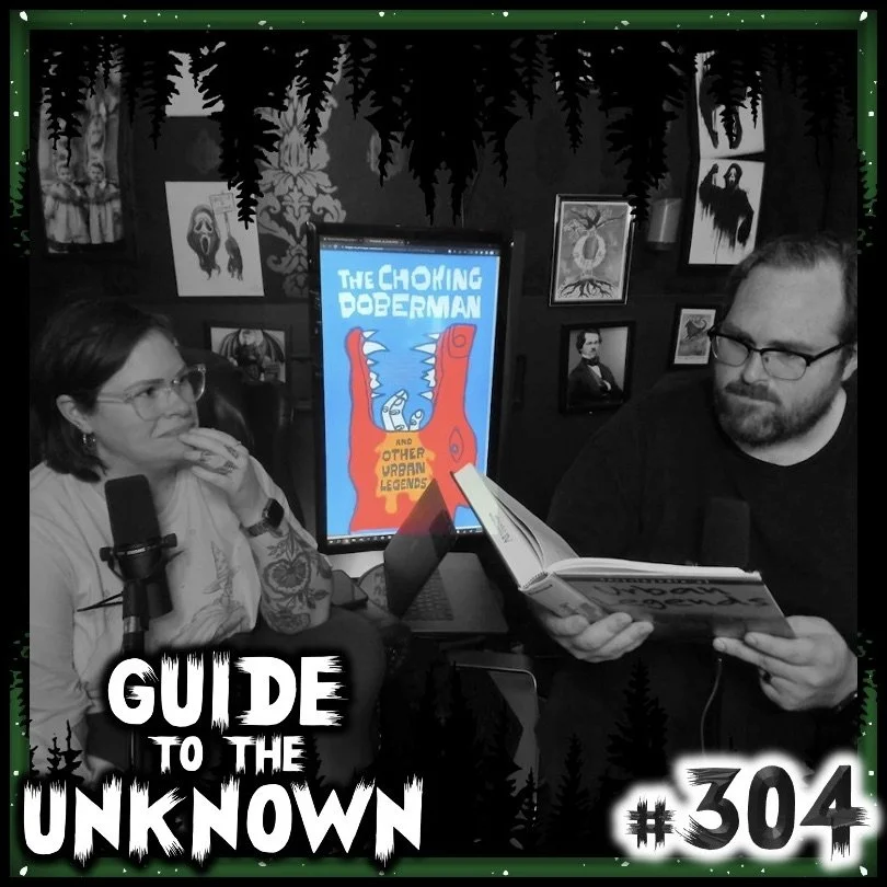 Guide to the Unknown 304: The Choking Doberman and Other Urban Legends