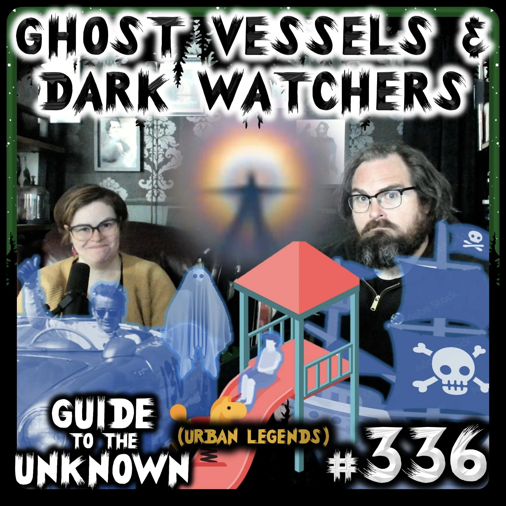 GTTU 336: Ghost Vessels &amp; Dark Watchers (URBAN LEGENDS)