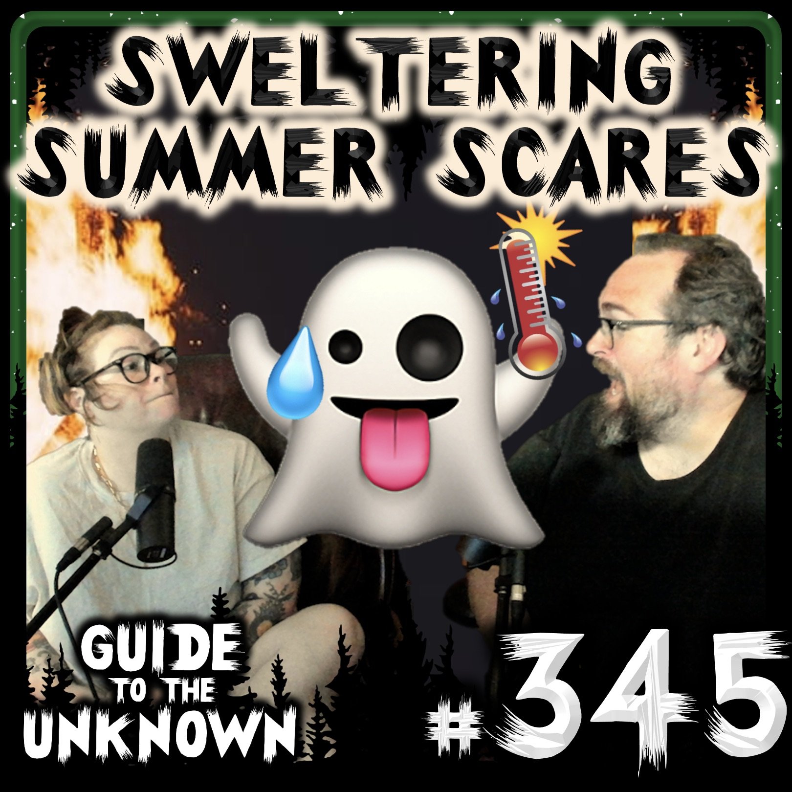 GTTU 345: Sweltering Summer Scares