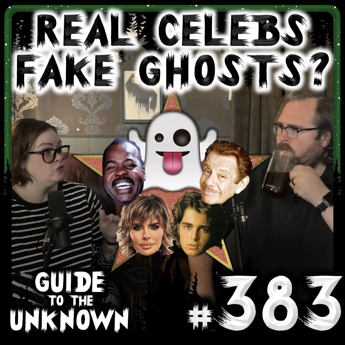 GTTU 383: Real Celebs, Fake Ghosts?