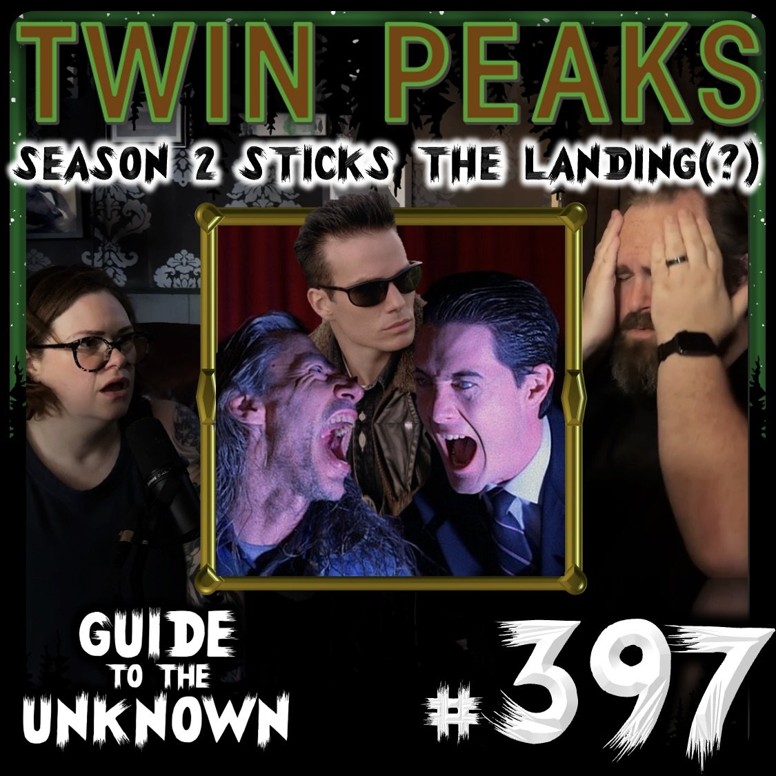 GTTU 397: TWIN PEAKS Season 2 Sticks the Landing (?)