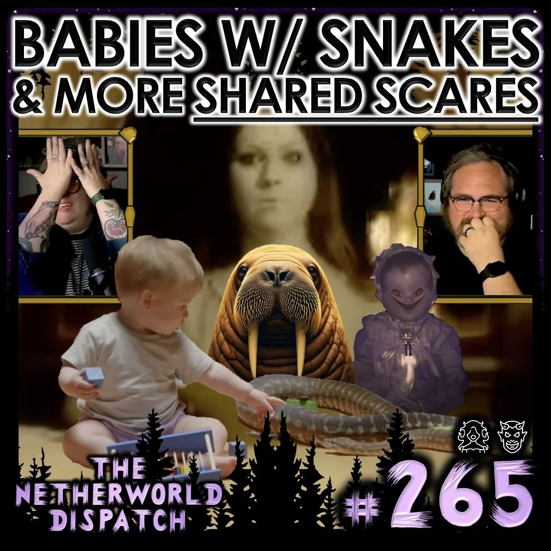 TND 265: BABIES w/ SNAKES &amp; more SHARED SCARES