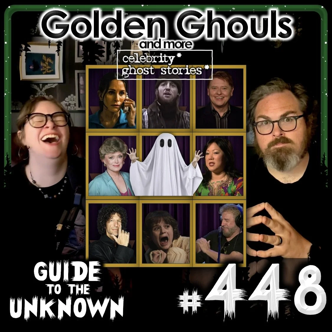 Golden Ghouls and more Celebrity Ghost Stories* | GTTU 448