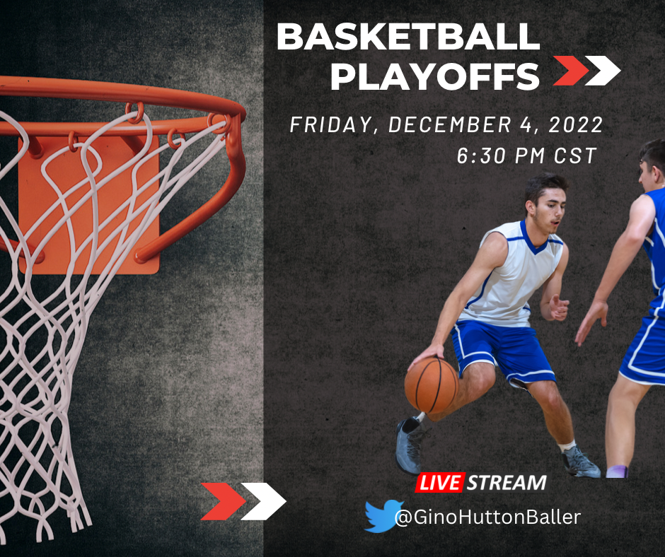 Announcement for basketball playoffs on December 4, 2022, at 6:30 PM CST, featuring an image of a basketball player in a white and blue uniform dribbling, with a basketball hoop on the left.