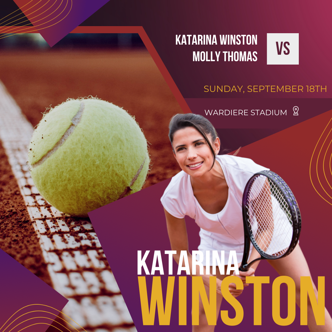 A tennis match poster featuring a large tennis ball on a clay court and a smiling woman holding a tennis racket, with text about the match between Katarina Winston and Molly Thomas on September 18th at Wardiere Stadium.