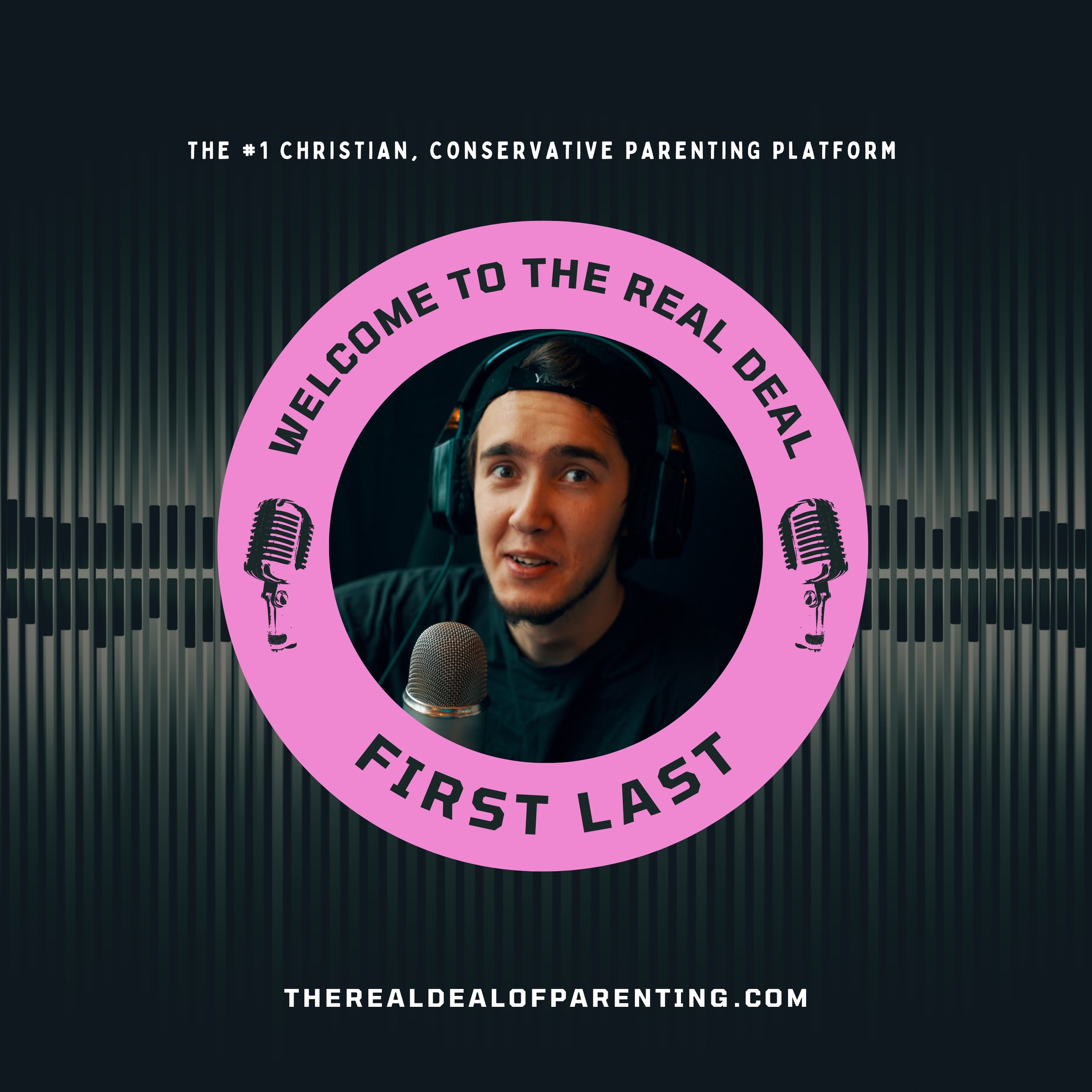 Podcast promotional graphic featuring a young man with headphones and a microphone, surrounded by a pink circle with the text "Welcome to the Real Deal First Last" and small microphone icons, against a dark soundwave background.