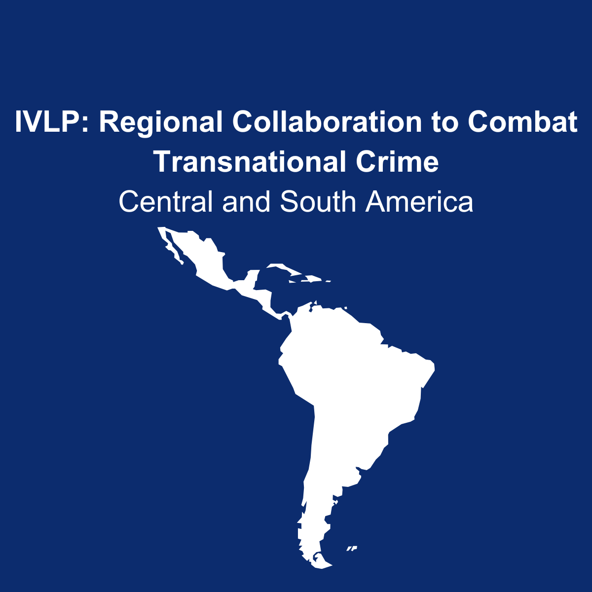IVLP: Regional Collaboration to Combat Transnational Crime I