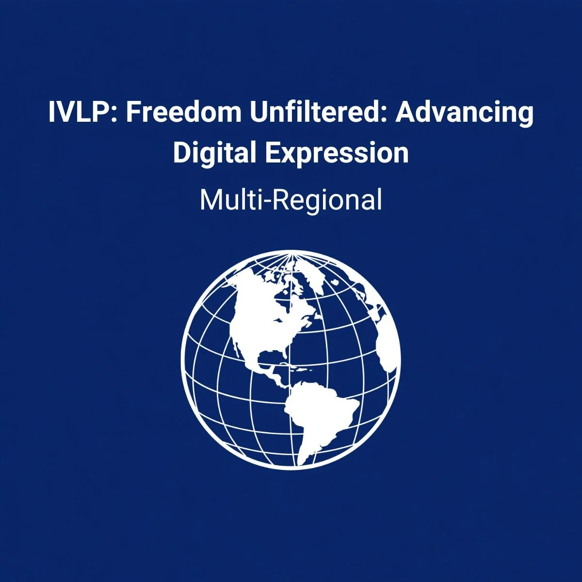 IVLP: Freedom Unfiltered: Advancing Digital Expression