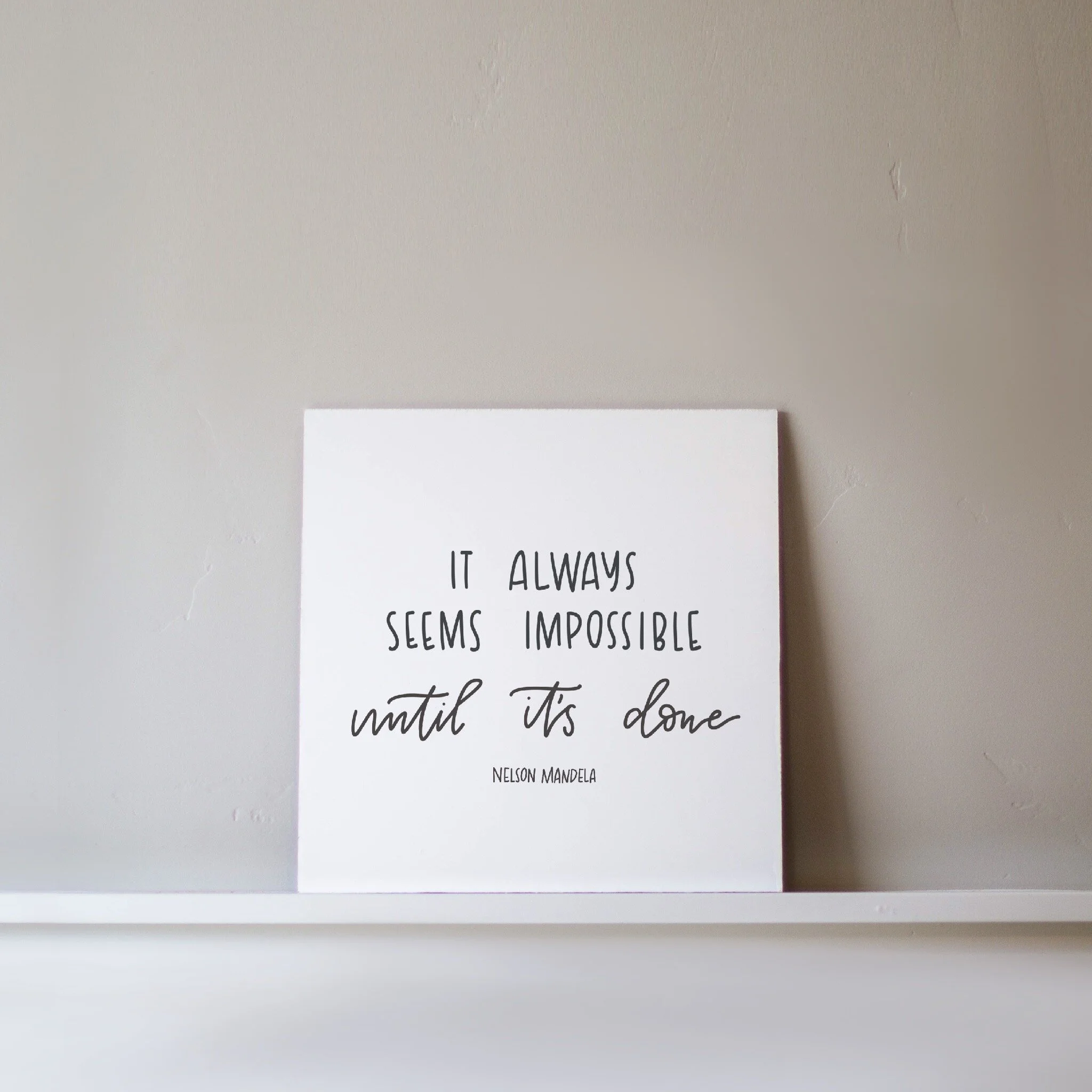 Seems Impossible Until its Done 12.JPG