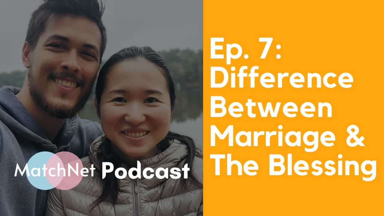 The Difference Between Marriage & the Blessing [Podcast Ep. 7] episode artwork