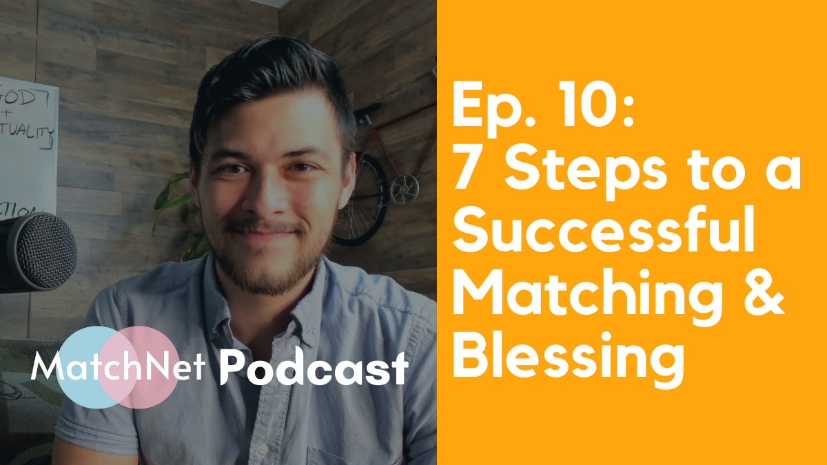 7 Steps to a Successful Matching & Blessing [Podcast Ep. 10] episode artwork